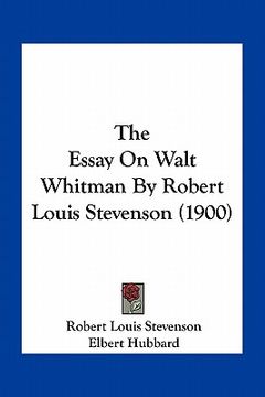 portada the essay on walt whitman by robert louis stevenson (1900) (in English)