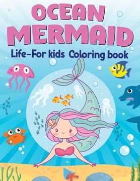 portada Ocean Mermaid: Life-For Kids Coloring Book