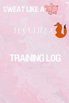 portada Training Log: Running Log for tracking and monitoring your workouts and progress towards your fitness goals. (in English)