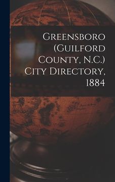 portada Greensboro (Guilford County, N.C.) City Directory, 1884 (en Inglés)