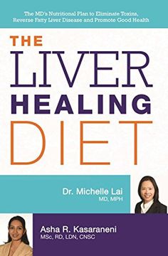 portada The Liver Healing Diet: The MD's Nutritional Plan to Eliminate Toxins, Reverse Fatty Liver Disease and Promote Good Health (in English)