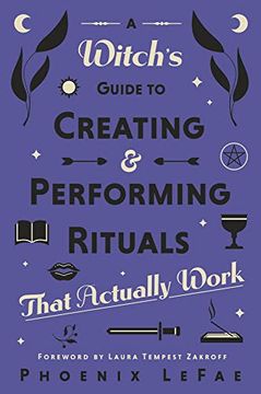 portada A Witch's Guide to Creating & Performing Rituals: That Actually Work (en Inglés)
