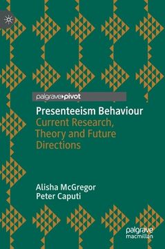 portada Presenteeism Behaviour: Current Research, Theory and Future Directions (en Inglés)