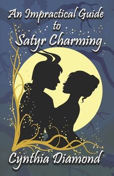 portada An Impractical Guide to Satyr Charming (en Inglés)