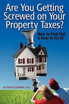 portada are you getting screwed on your property taxes? (en Inglés)