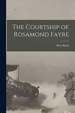 portada The Courtship of Rosamond Fayre [Microform] 