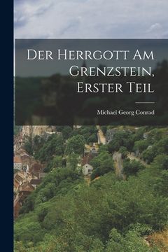 portada Der Herrgott am Grenzstein, Erster Teil (en Alemán)