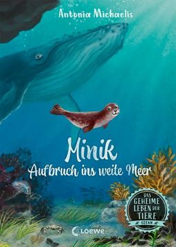 portada Das Geheime Leben der Tiere (Ozean, Band 1) - Minik - Aufbruch ins Weite Meer (en Alemán)