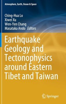 portada Earthquake Geology and Tectonophysics Around Eastern Tibet and Taiwan (en Inglés)