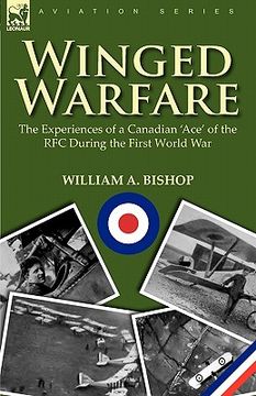 portada winged warfare: the experiences of a canadian 'ace' of the rfc during the first world war
