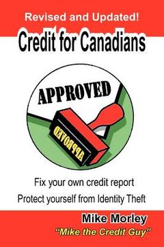 portada credit for canadians: fix your own credit report, protect yourself from identity theft (in English)