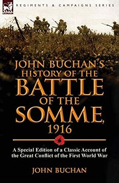 portada John Buchan'S History of the Battle of the Somme, 1916: A Special Edition of a Classic Account of the Great Conflict of the First World war (en Inglés)