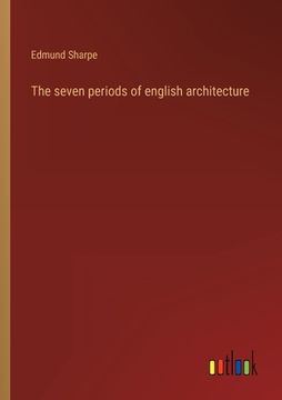 portada The seven periods of english architecture (in English)