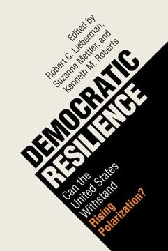portada Democratic Resilience: Can the United States Withstand Rising Polarization? (en Inglés)