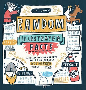 portada Random Illustrated Facts: A Collection of Curious, Weird, and Totally Not Boring Things to Know (en Inglés)