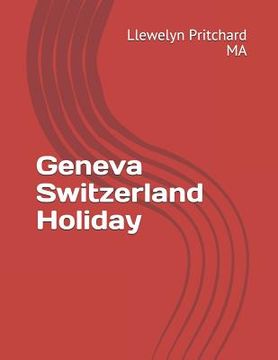 portada Geneva Switzerland Holiday (en Inglés)