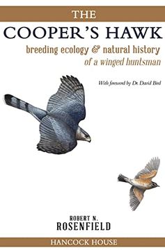 portada The Cooper'S Hawk: Breeding Ecology & Natural History of a Winged Huntsman (en Inglés)