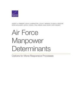 portada Air Force Manpower Determinants: Options for More-Responsive Processes (en Inglés)