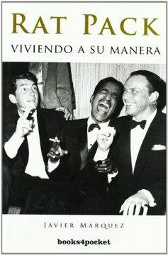Rat Pack. Viviendo a su manera (Ensayo Divulgacion (books))
