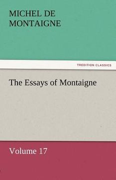 portada the essays of montaigne - volume 17 (en Inglés)