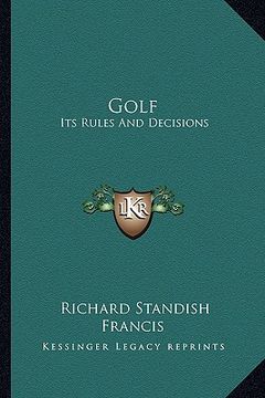 portada golf: its rules and decisions (en Inglés)