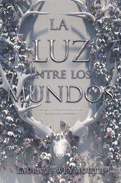 portada La luz Entre los Mundos: The Light Between Worlds (Spanish Edition)
