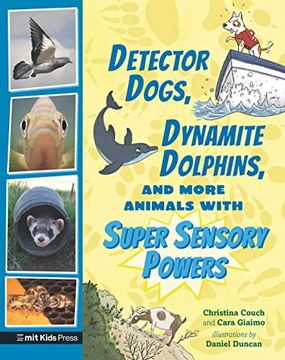 portada Detector Dogs, Dynamite Dolphins, and More Animals With Super Sensory Powers (Extraordinary Animals) (en Inglés)