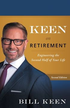 portada Keen on Retirement: Engineering the Second Half of Your Life (en Inglés)