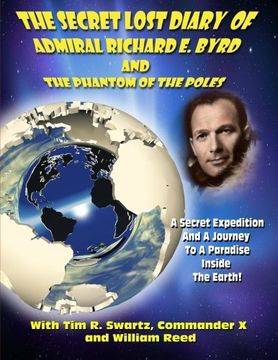 portada The Secret Lost Diary of Admiral Richard E. Byrd and The Phantom of the Poles (en Inglés)