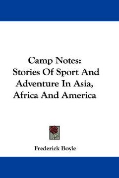 portada camp notes: stories of sport and adventure in asia, africa and america (en Inglés)
