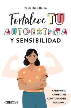 portada Fortalece tu Autoestima y Sensibilidad (in Spanish)