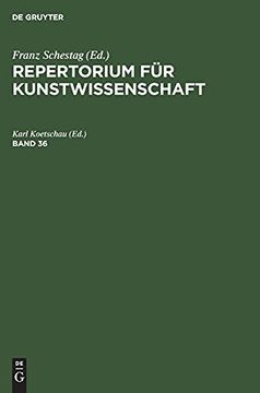 portada Repertorium für Kunstwissenschaft, Band 36, Repertorium für Kunstwissenschaft Band 36 (en Alemán)