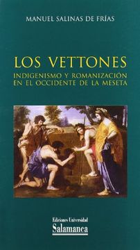 portada Los Vettones: Indigenismo y Romanización en el Occidente de la Meseta (in Spanish)
