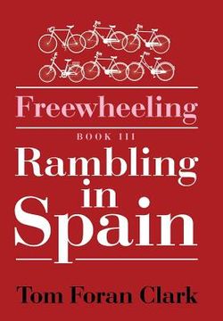 portada Freewheeling: Rambling in Spain: BOOK III (in English)