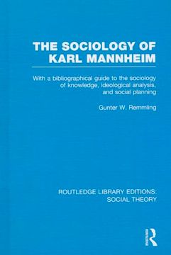 portada The Sociology of Karl Mannheim: With a Bibliographical Guide to the Sociology of Knowledge, Ideological Analysis, and Social Planning (in English)