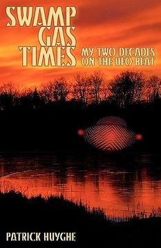 portada swamp gas times: my two decades on the ufo beat (en Inglés)