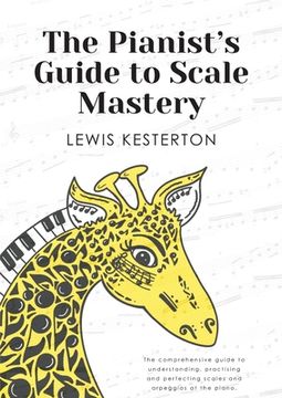 portada The Pianist's Guide to Scale Mastery (in English)