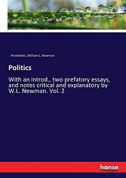 portada Politics: With an Introd. , two Prefatory Essays, and Notes Critical and Explanatory by W. L. Newman. Vol. 2 