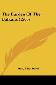 portada the burden of the balkans (1905) (en Inglés)