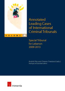 portada Annotated Leading Cases of International Criminal Tribunals - Volume 49: Special Tribunal for Lebanon 2009-2013 Volume 49 (en Inglés)