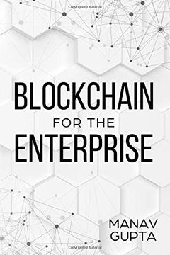 portada Blockchain for the Enterprise: The Definitive Guide for Enterprise Blockchain Adoption (en Inglés)