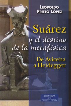 portada Suárez y el Destino de la Metafísica (Estudios y Ensayos) (in Spanish)