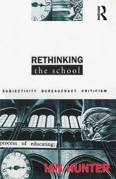 portada Rethinking the School: Subjectivity, bureaucracy, criticism (in English)