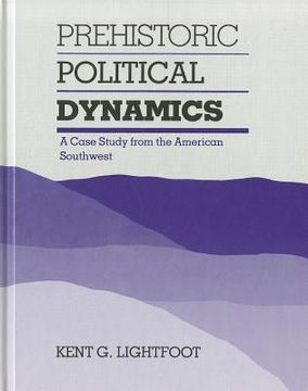 portada prehistoric political dynamics: a case study from the american southwest (en Inglés)