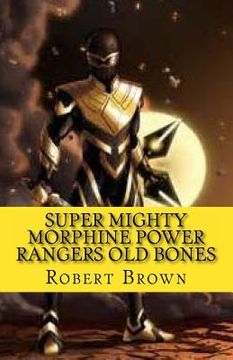 portada Super Mighty Morphine Power Rangers Old Bones (en Inglés)