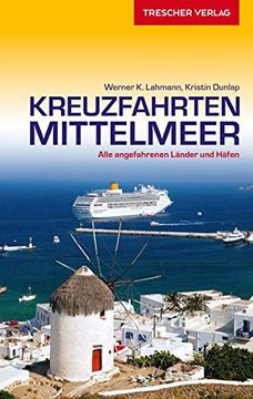 portada Reiseführer Kreuzfahrten Mittelmeer: Alle Angefahrenen Länder und Häfen (Trescher-Reihe Reisen) (en Alemán)