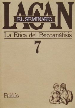 portada Seminario 7 la Etica del Psicoanalisis (in Spanish)