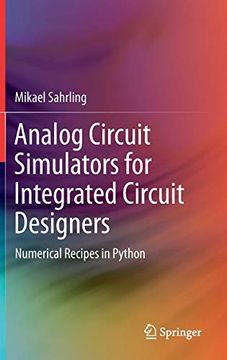 portada Analog Circuit Simulators for Integrated Circuit Designers: Numerical Recipes in Python (en Inglés)
