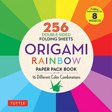 portada Origami Rainbow Paper Pack Book: 256 Double-Sided Folding Sheets - 16 Different Color Combinations (Instructions for 8 Projects) (en Inglés)