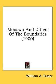 portada mooswa and others of the boundaries (1900) (en Inglés)